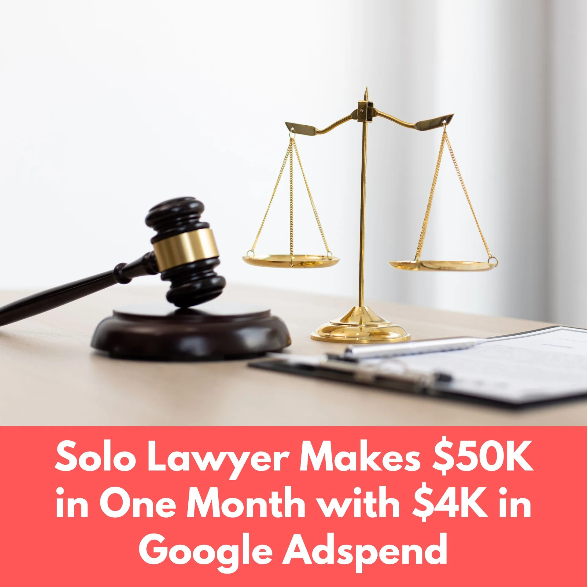 Solo Lawyer Makes $50K in One Month with $4K in Google Ad Spend